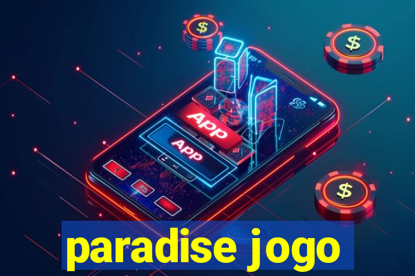 paradise jogo